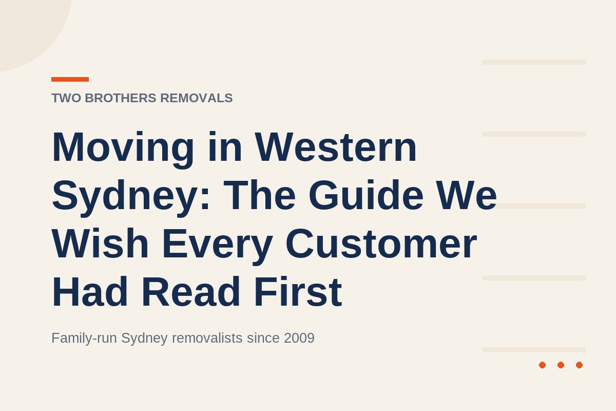 Moving in Western Sydney: The Guide We Wish Every Customer Had Read First — Two Brothers Removals