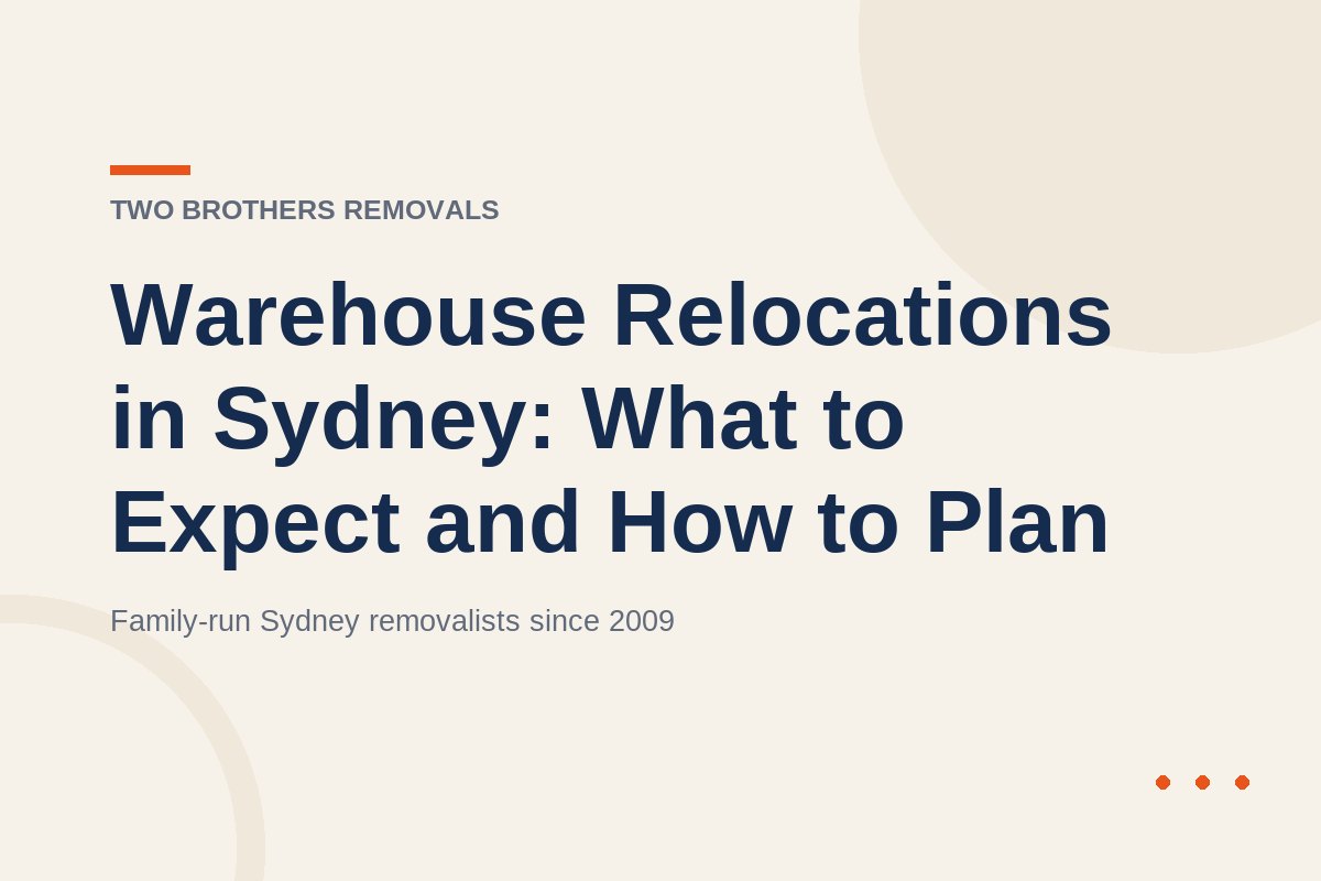 Warehouse Relocations in Sydney: What to Expect and How to Plan — Two Brothers Removals